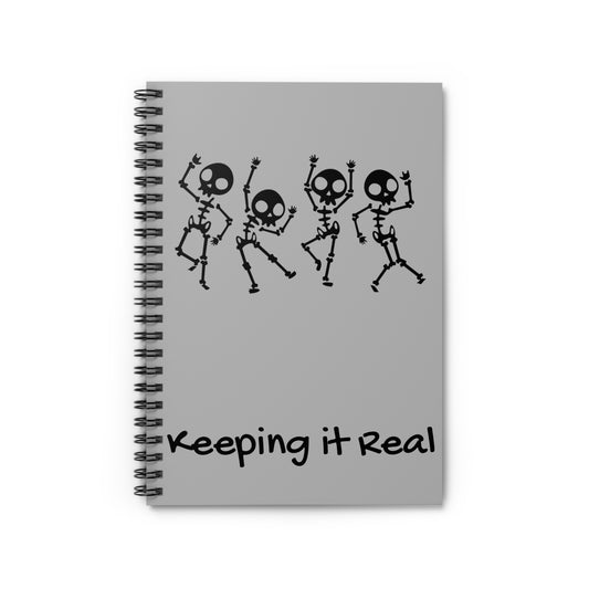 Keeping it Real Spiral Notebook - Ruled Line